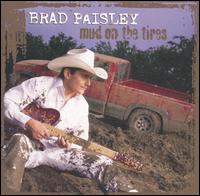 Brad Paisley lyrics, Brad Paisley Whiskey Lullaby lyrics, Whiskey Lullaby lyrics,Mud on the Tires album