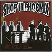 See Shop 11 Phoenix's album -  songs & lyrics.