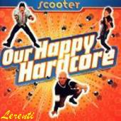 Scooter lyrics, Scooter Rebel Yell lyrics, Rebel Yell lyrics,Our Happy Hardcore album