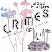 See The Blood Brothers's album -  songs & lyrics.