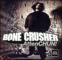See Bone Crusher's album -  songs & lyrics.