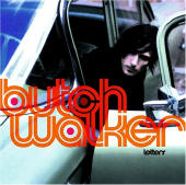 See Butch Walker's album -  songs & lyrics.