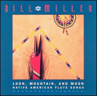 Bill Miller lyrics, Bill Miller Amazing Grace lyrics, Amazing Grace lyrics,Loon, Mountain, And Moon: Native American Flute Songs album