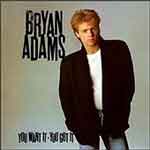 Check out lyrics of Bryan Adams's album You Want It You Got It
