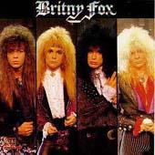 See Britny Fox's album -  songs & lyrics.