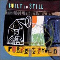 See Built To Spill's album -  songs & lyrics.