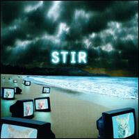 See Stir's album -  songs & lyrics.