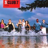 See S Club 7's album -  songs & lyrics.