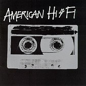 See American Hi Fi's album -  songs & lyrics.