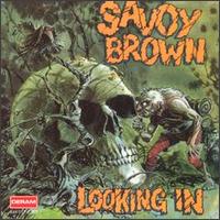 Savoy Brown lyrics, Savoy Brown Take It Easy lyrics, Take It Easy lyrics,Looking In album