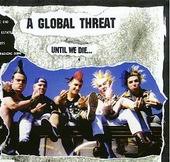 See A Global Threat's album -  songs & lyrics.