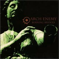 Arch Enemy lyrics, Arch Enemy Burning Bridges lyrics, Burning Bridges lyrics,Burning Bridges album