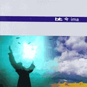 See BT's album -  songs & lyrics.