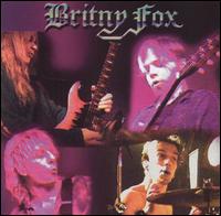 See Britny Fox's album -  songs & lyrics.