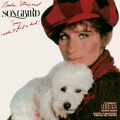Check out lyrics of Barbra Streisand's album Songbird