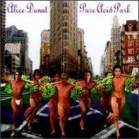 See Alice Donut's album -  songs & lyrics.