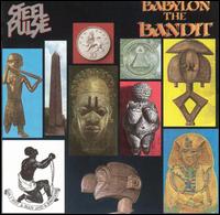 Steel Pulse lyrics, Steel Pulse Babylon The Bandit lyrics, Babylon The Bandit lyrics,Babylon The Bandit album