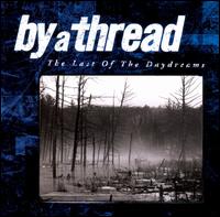 See By A Thread's album -  songs & lyrics.