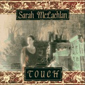 Check out lyrics of Sarah McLachlan's album Touch