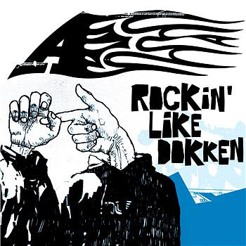 Check out lyrics of A's album Rockin' Like Dokken