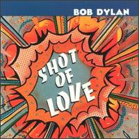 Check out lyrics of Bob Dylan's album Shot of Love