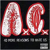 Check out lyrics of Anal Cunt's album 40 More Reasons To Hate Us