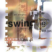 Check out lyrics of Ani DiFranco's album Swing Set EP