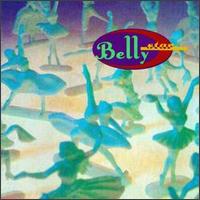 See Belly's album -  songs & lyrics.