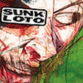 See Sunk Loto's album -  songs & lyrics.