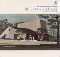 The Blue Dogs lyrics, The Blue Dogs Long Gone Goodbye lyrics, Long Gone Goodbye lyrics,Live at the Florence Little Theater album