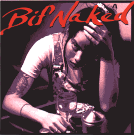 See Bif Naked's album -  songs & lyrics.