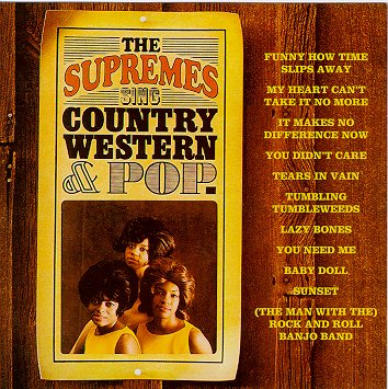 Check out lyrics of The Supremes's album The Supremes Sing Country, Western & Pop