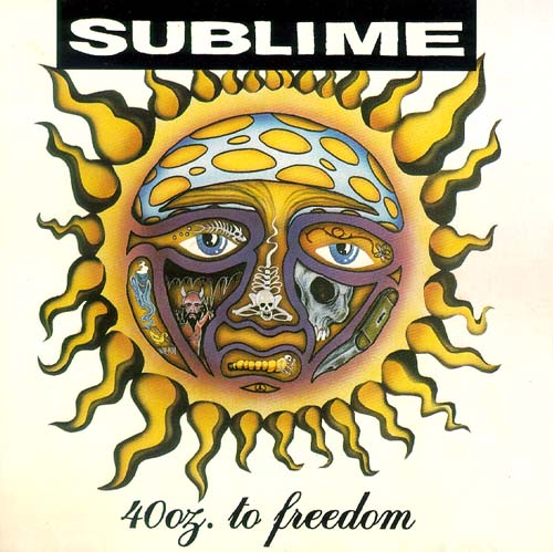 Check out lyrics of Sublime's album 40 Oz To Freedom