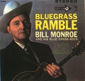 Check out lyrics of Bill Monroe's album Bluegrass Ramble