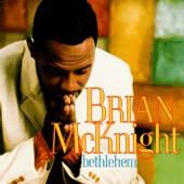 See Brian Mcknight's album -  songs & lyrics.