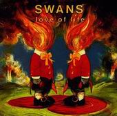 Check out lyrics of Swans's album Love Of Life