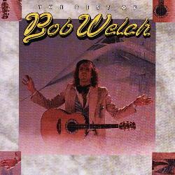 See Bob Welch's album -  songs & lyrics.