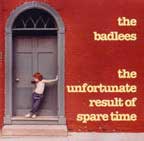See The Badlees's album -  songs & lyrics.