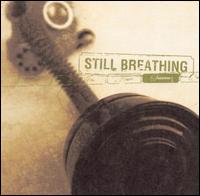 See Still Breathing's album -  songs & lyrics.