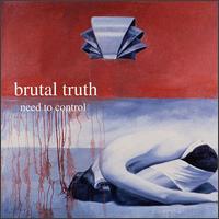 See Brutal Truth's album -  songs & lyrics.