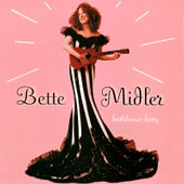 Check out lyrics of Bette Midler's album Bathhouse Betty
