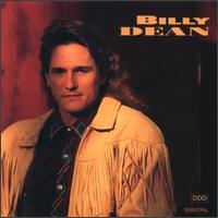 See Billy Dean's album -  songs & lyrics.