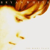 See Bryan White's album -  songs & lyrics.