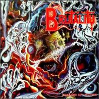 See Brutality's album -  songs & lyrics.