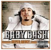 Check out lyrics of Baby Bash's album Super Saucy