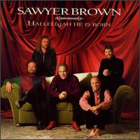 Check out lyrics of Sawyer Brown's album Hallelujah He Is Born