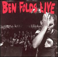 See Ben Folds's album -  songs & lyrics.