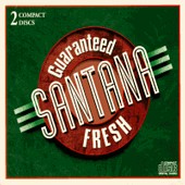 Check out lyrics of Santana's album Guaranteed Fresh