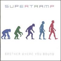 Check out lyrics of Supertramp's album Brother Where You Bound