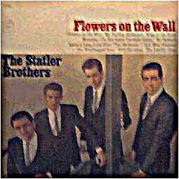 Check out lyrics of The Statler Brothers's album Flowers On The Wall